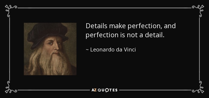 quote-details-make-perfection-and-perfection-is-not-a-detail-leonardo-da-vinci-50-43-32.jpg