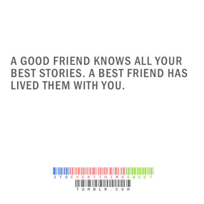A-good-freind-knows-all-your-best-stories_.png